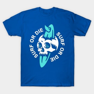 Surf Or Die T-Shirt